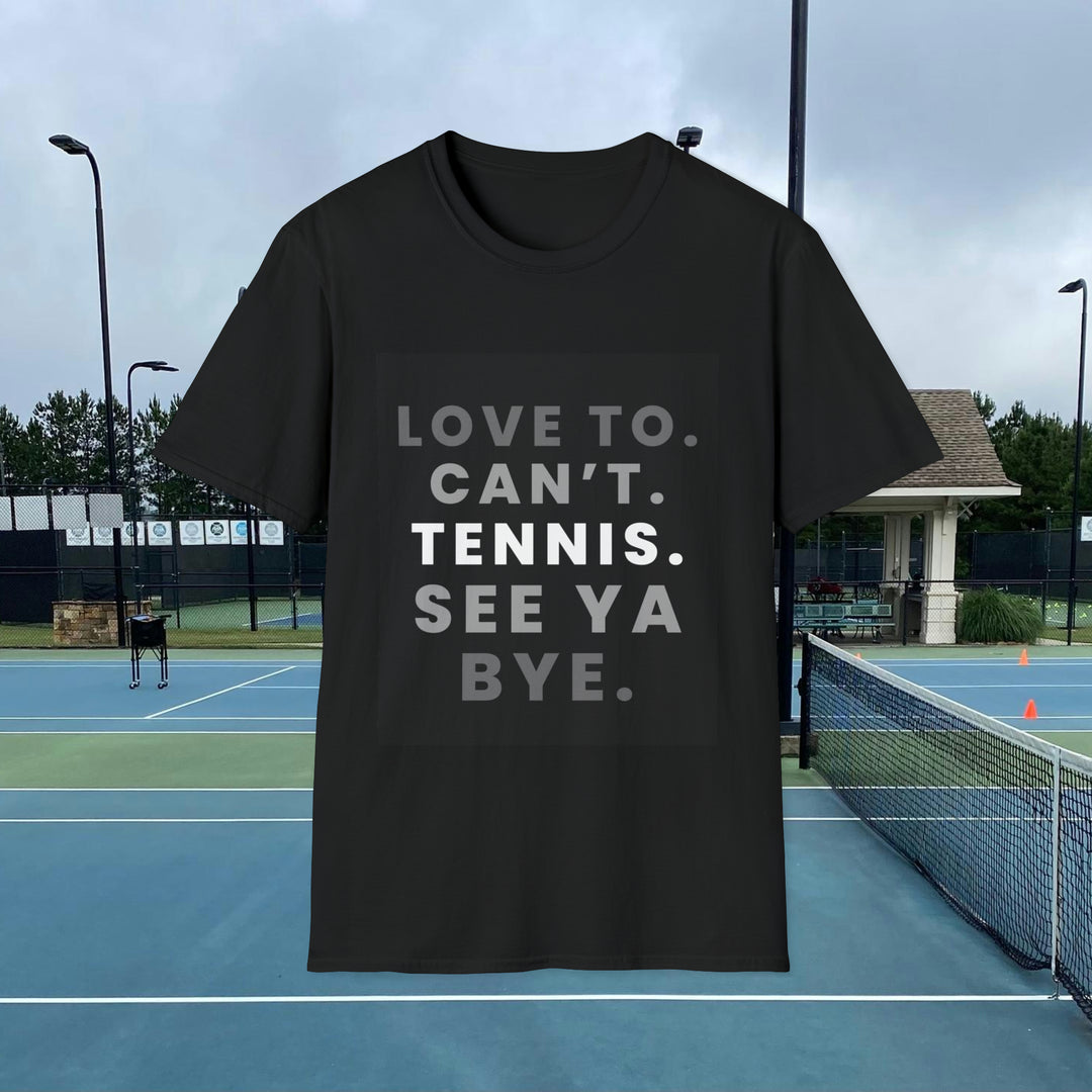 Love to. Can't. Tennis. See ya. Bye.